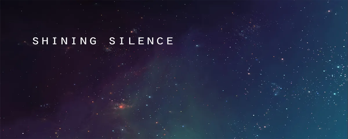 Shining silence