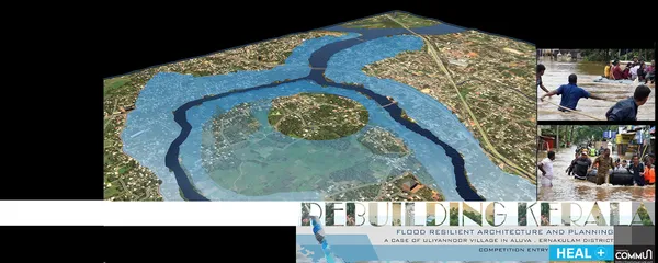 REBUILDING KERALA - Flood Resilient Planning and Architecture- A case of Uliyannoor Village