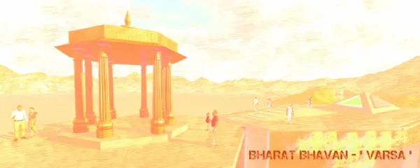 BHARAT BHAVAN - ' VARSA '