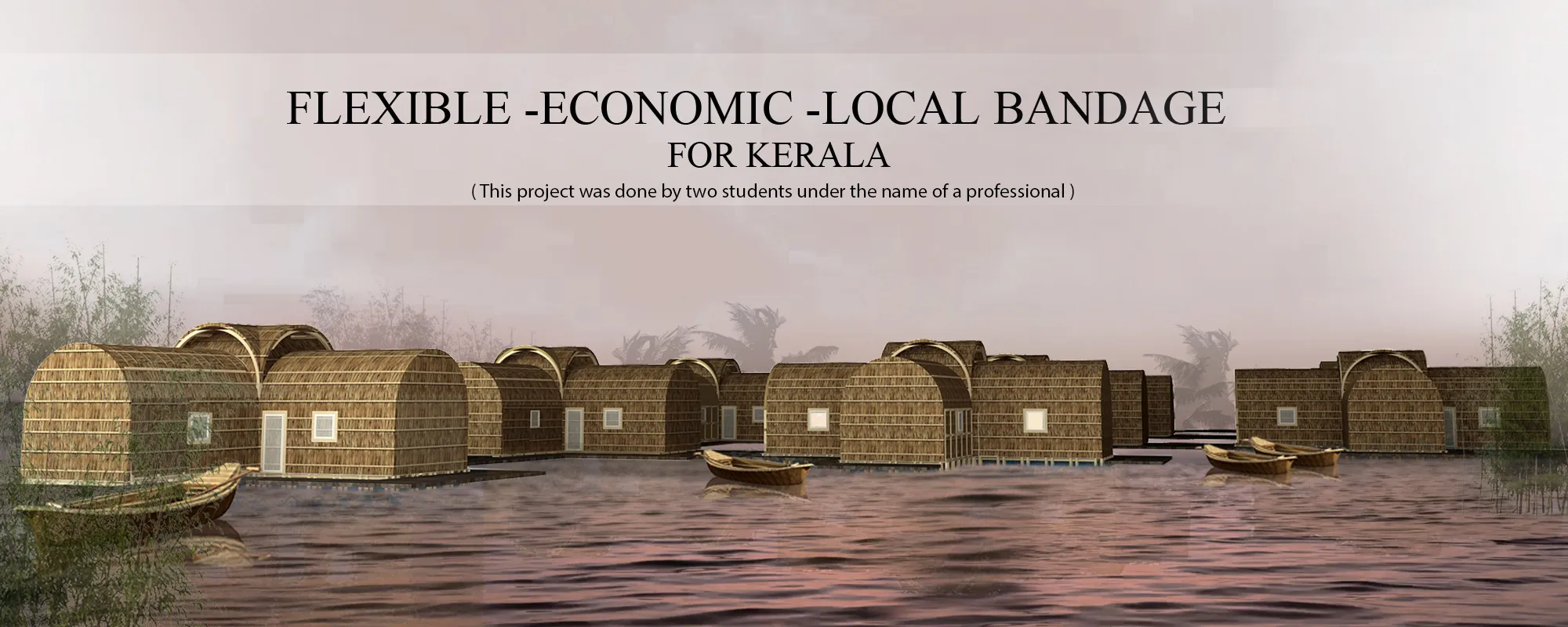 A flexible and economic bandage for Aluva