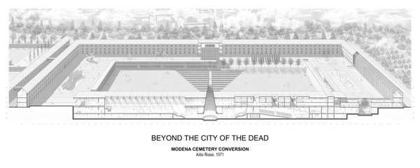 BEYOND THE CITY OF THE DEAD
Aldo Rossi Modena Cemetery Conversion