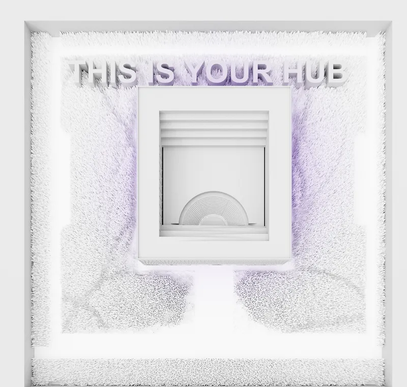 Concept model: 'THIS IS YOUR HUB' in 3D letters above a nested white courtyard model framed by a soft, fuzzy white border