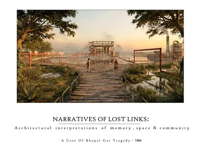 NARRATIVES OF LOST LINKS : An Architectural Interpretations of Memory Space & Community