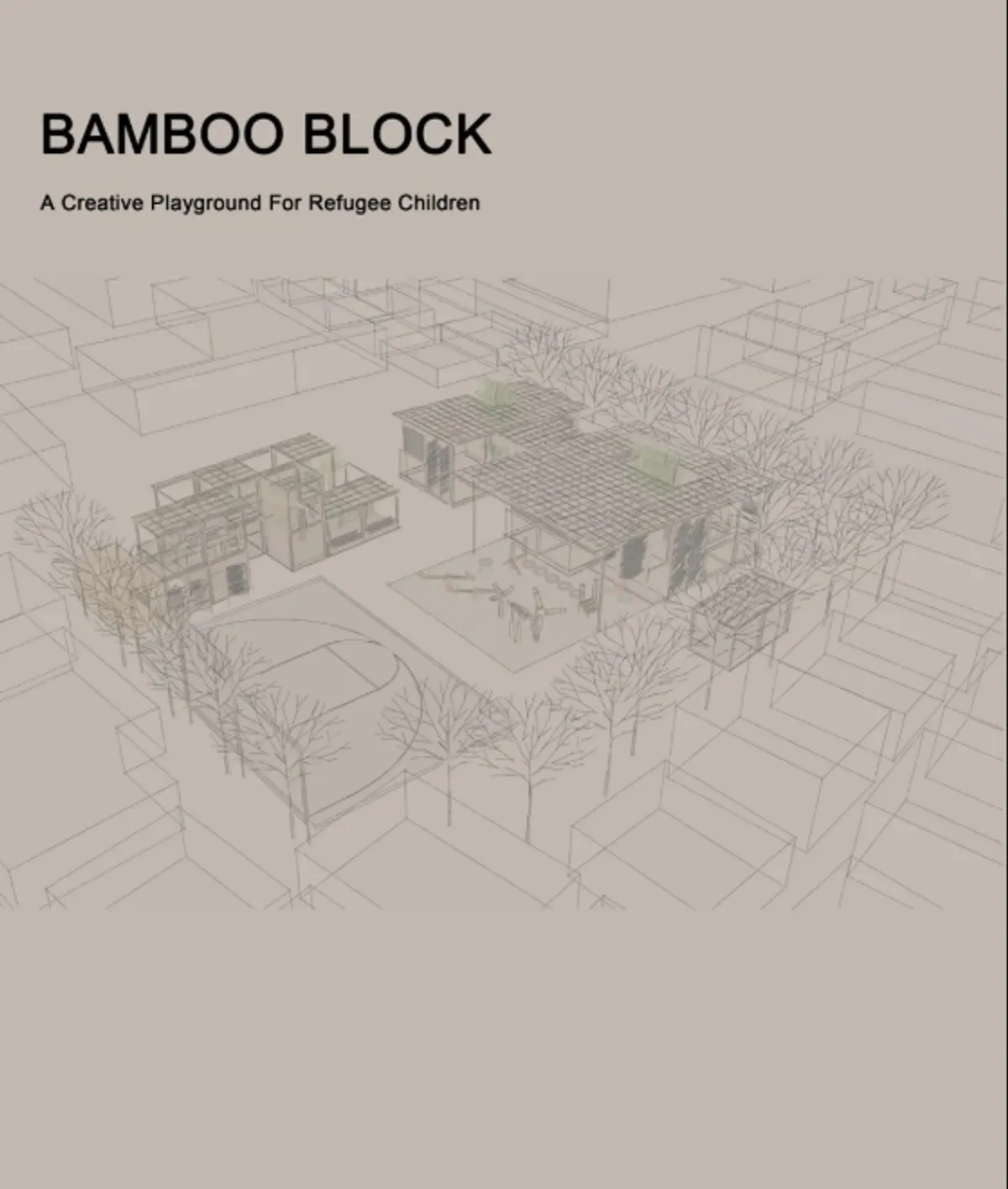 BAMBOO BLOCK: Sustainable Architecture for a Creative Refugee Children’s Playground