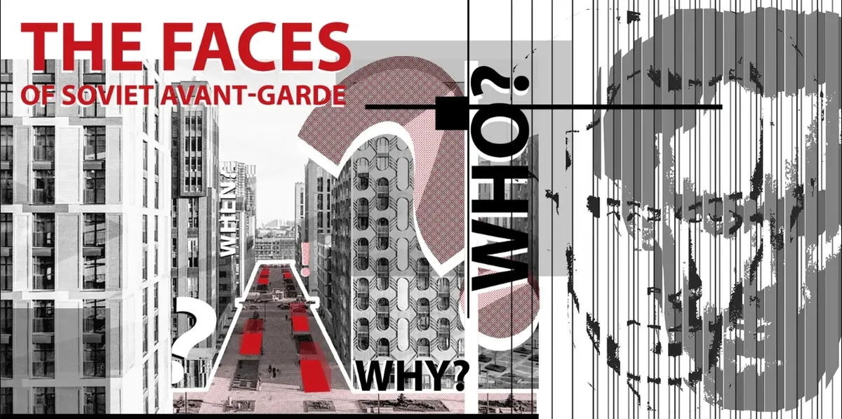 The Faces of the Soviet Avant-Garde: Urban Design as a Living Museum of Architectural Memory