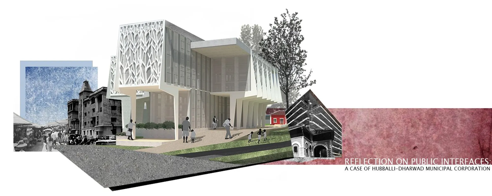 Reflection on Public Interfaces: Civic Architecture for Hubballi: Dharwad Municipal Corporation