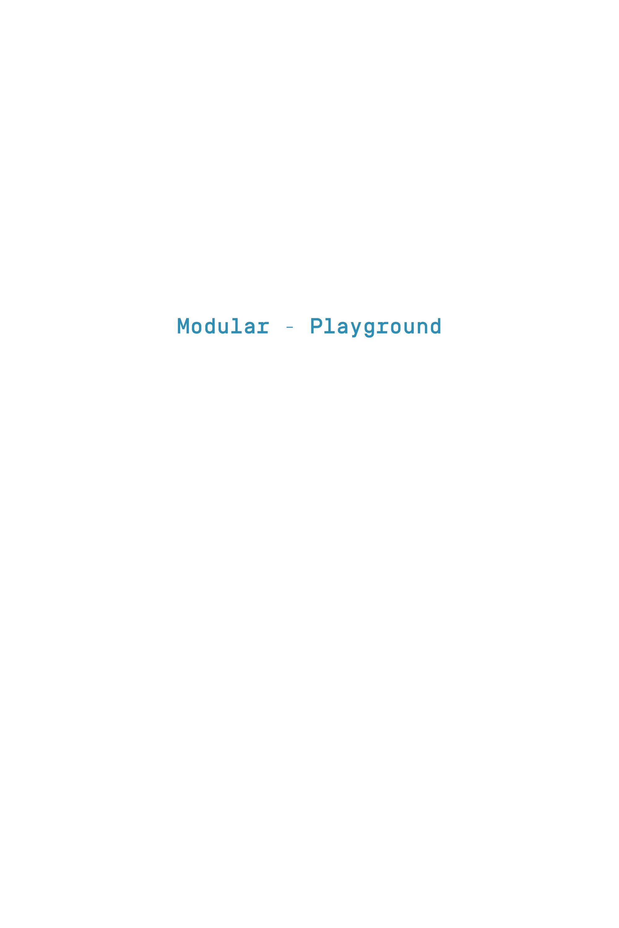 MODULAR - PLAYGROUND