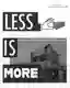 Less is More