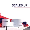 Scaled Up
