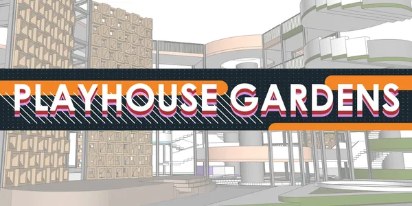 PLAYHOUSE GARDENS