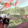 Tea time!