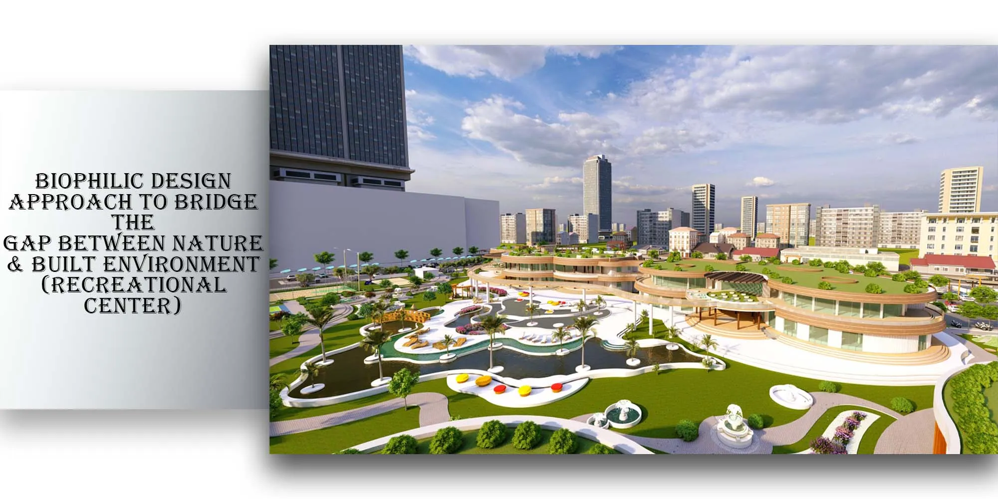 BIOPHILIC DESIGN APPROACH TO BRIDGE T