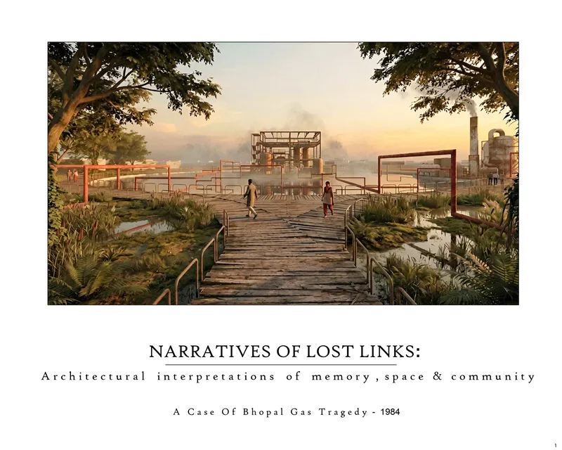NARRATIVES OF LOST LINKS :An Architectural Interpretations of Memory, Space & Community