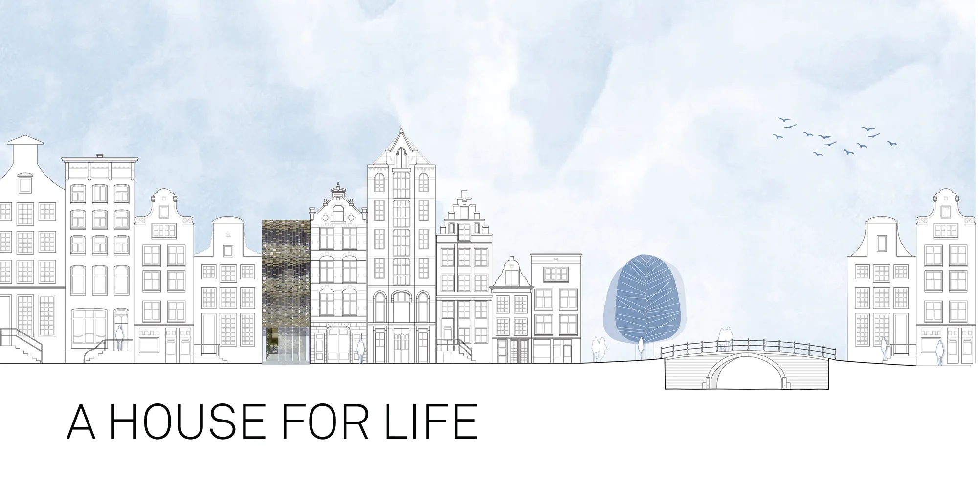 A HOUSE FOR LIFE
