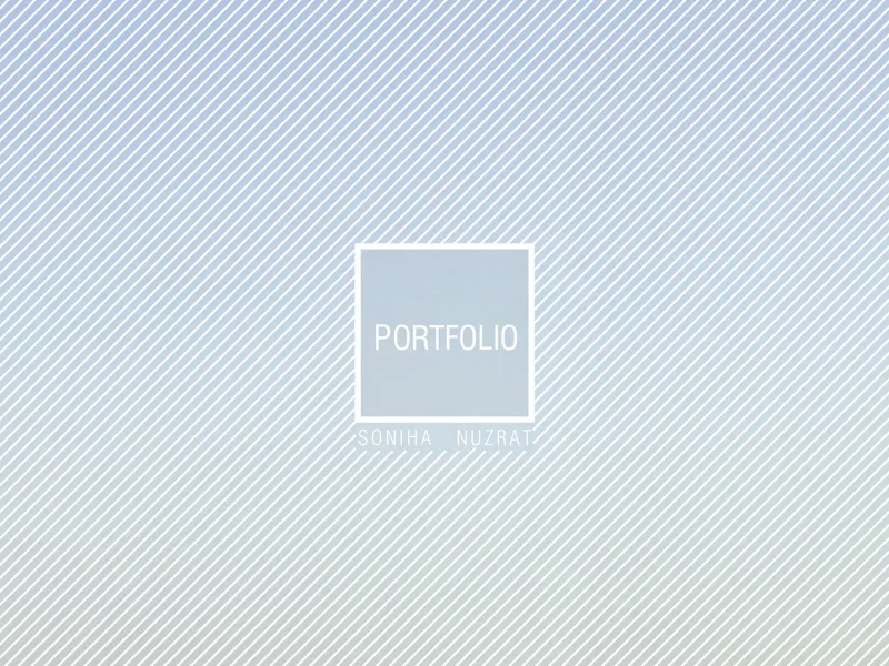 PORTFOLIO_SONIHA NUZRAT