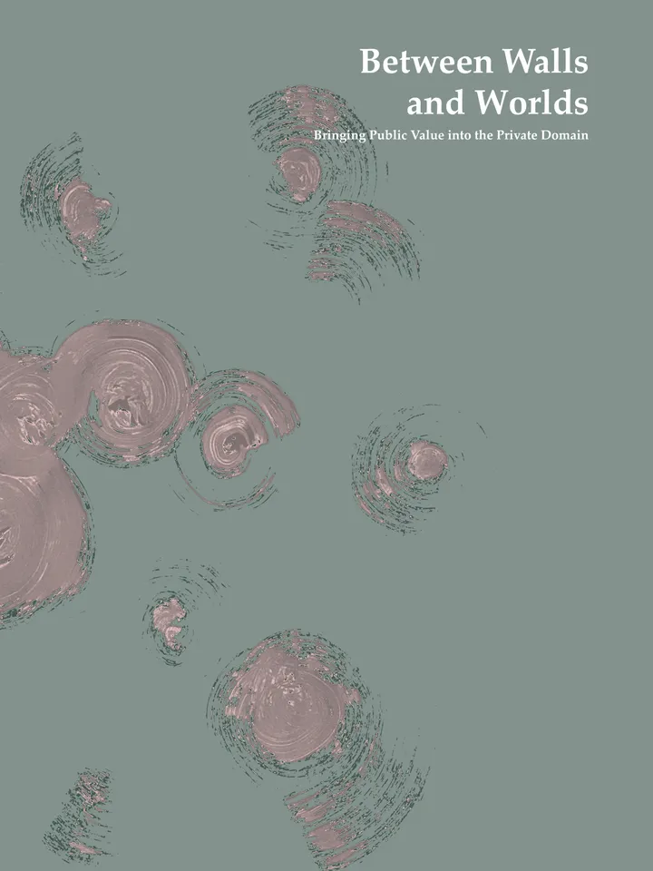 Between Walls and Worlds | Bringing Public Value into the Private Domain