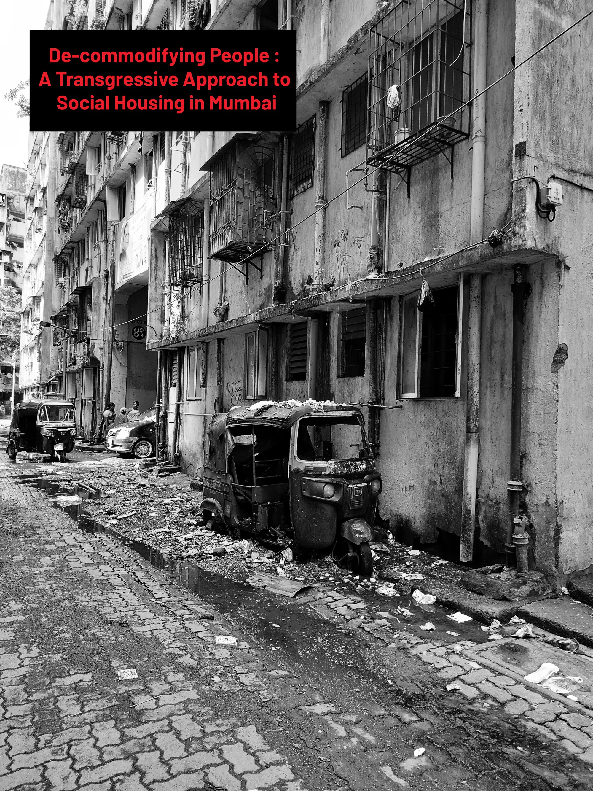 De-commodifying People: A Transgressive Approach to Social Housing in Mumbai
