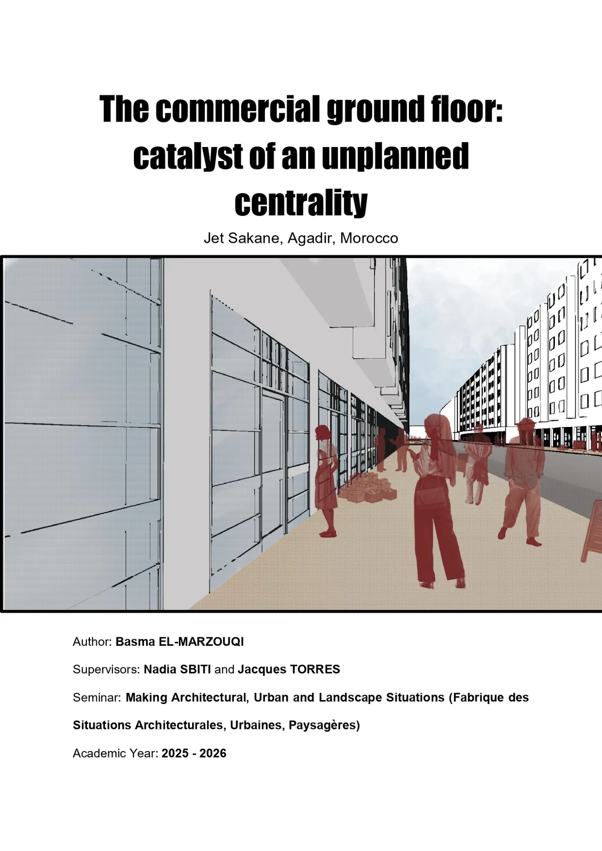 The Commercial Ground Floor: Catalyst of an Unplanned Centrality . Jet Sakane, Agadir, Morocco