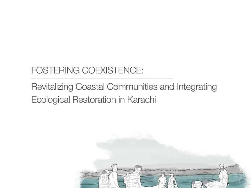 Fostering Coexistence: Revitalizing Coastal Communities and Integrating Ecological Restoration in Karachi