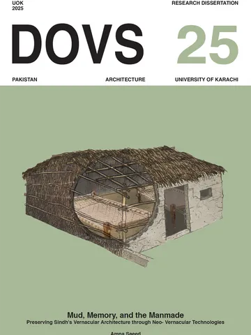 Mud, Memory and the Man-made: Reviving Sindh's Vernacular Architecture Through Contemporary Technologies