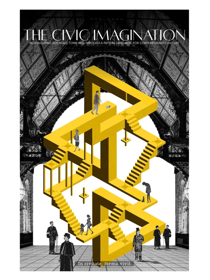 The Civic Imagination: Re-evaluating Rochdale Town Hall Through a Pattern Language for Contemporary Civic Life