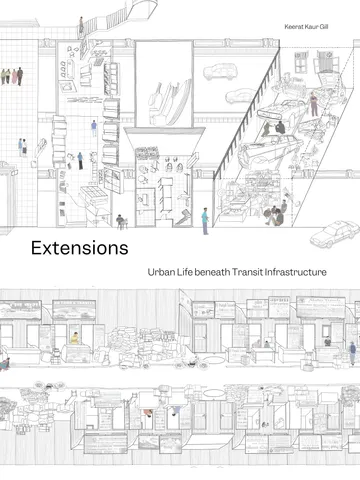 Extensions: Urban Life beneath Transit Infrastructure