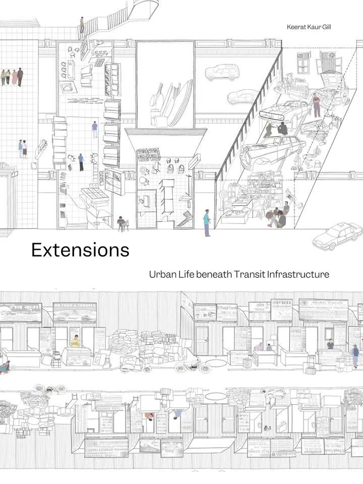 Extensions: Urban Life beneath Transit Infrastructure