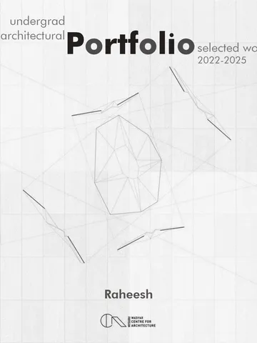 Raheesh UnderGrad Portfolio - Architecture