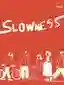 Slowness