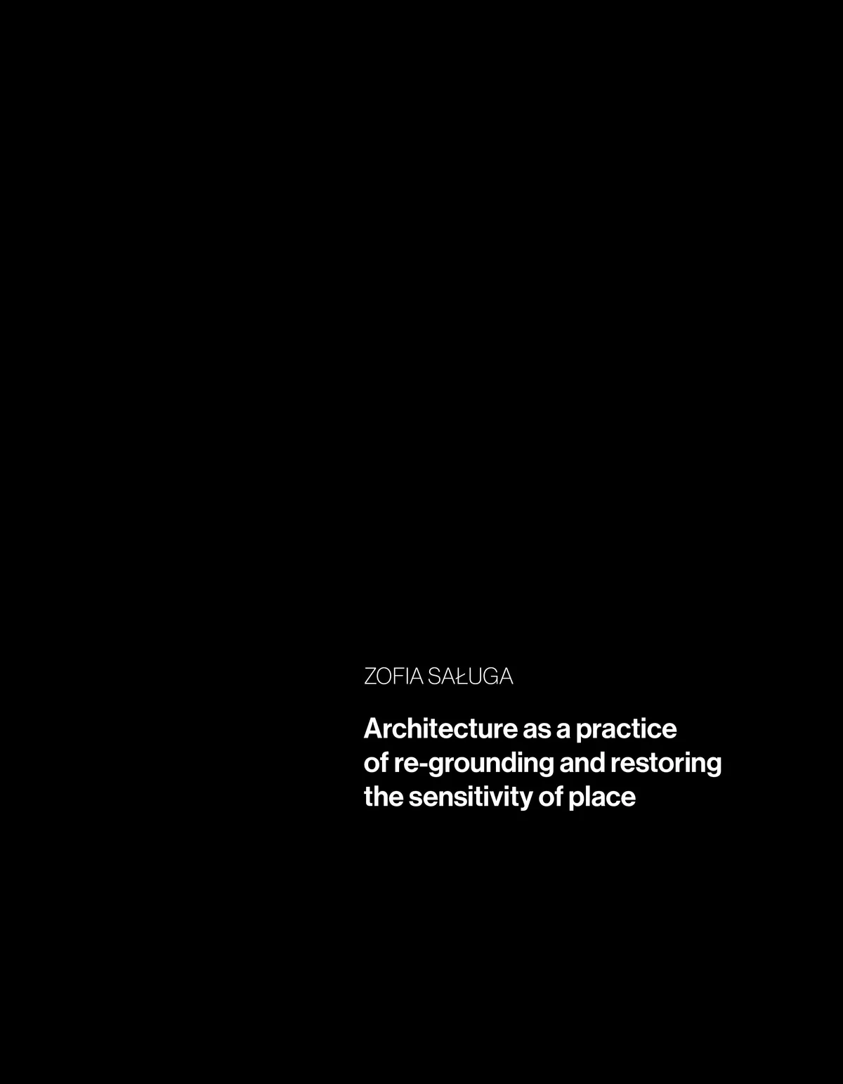 Architecture as a&nbsp;practice  of re-grounding and restoring the sensitivity of place