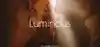 Advertisement image for Luminous