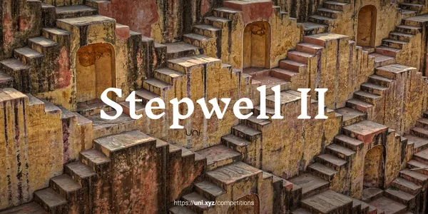 Stepwell ll competition banner