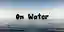 On Water competition banner