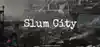 Advertisement image for Slum City