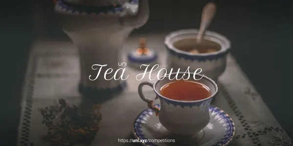 Tea House competition banner
